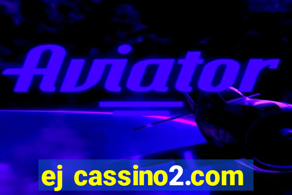 ej cassino2.com