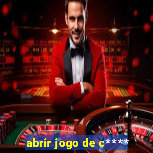 abrir jogo de c****