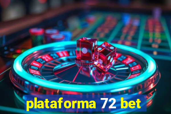 plataforma 72 bet