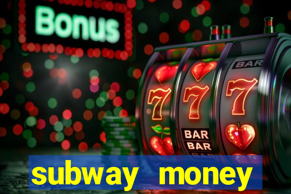 subway money deposito 1 real