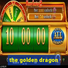 the golden dragon