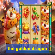 the golden dragon