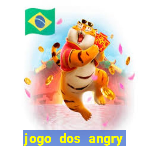 jogo dos angry birds rio