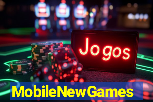 MobileNewGames