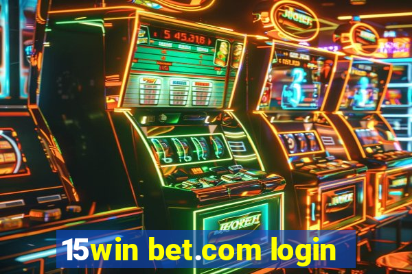 15win bet.com login