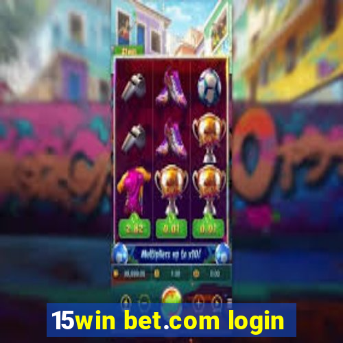 15win bet.com login