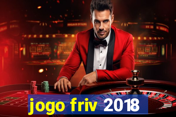 jogo friv 2018