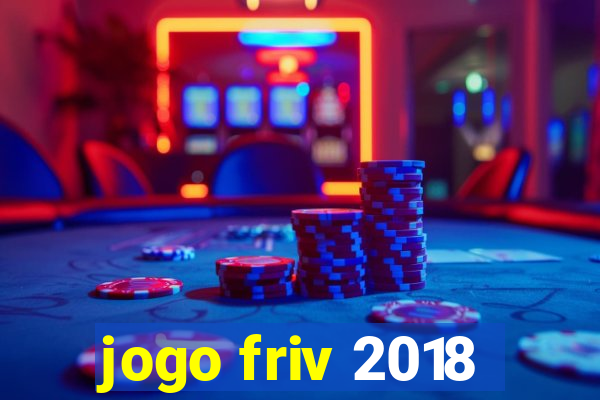 jogo friv 2018