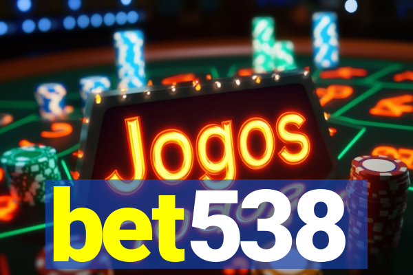 bet538