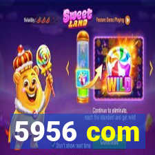 5956 com