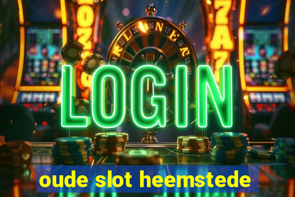 oude slot heemstede