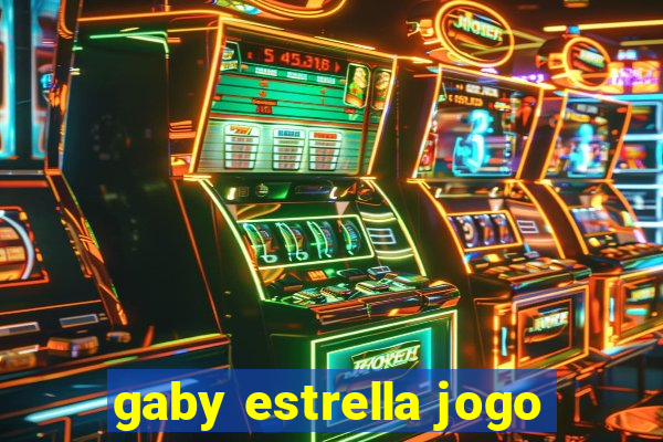 gaby estrella jogo