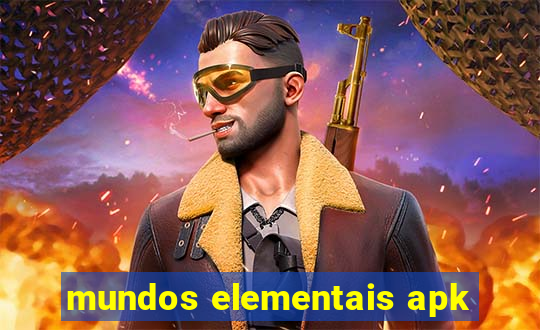 mundos elementais apk