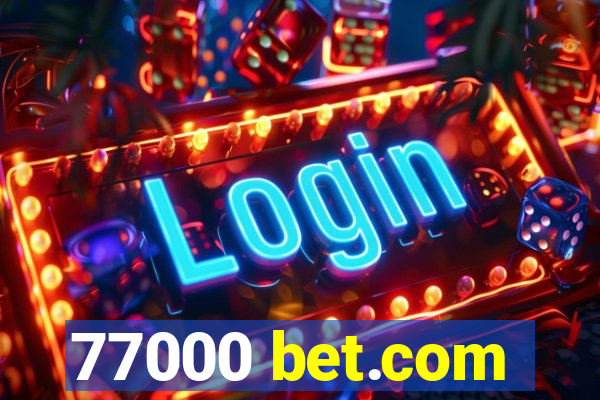 77000 bet.com