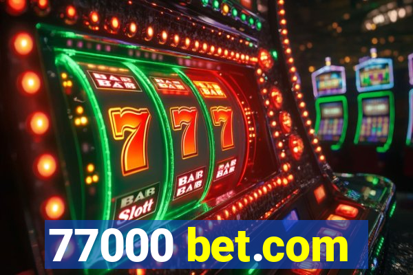 77000 bet.com