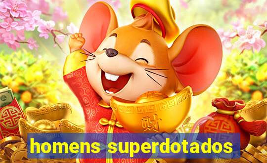 homens superdotados