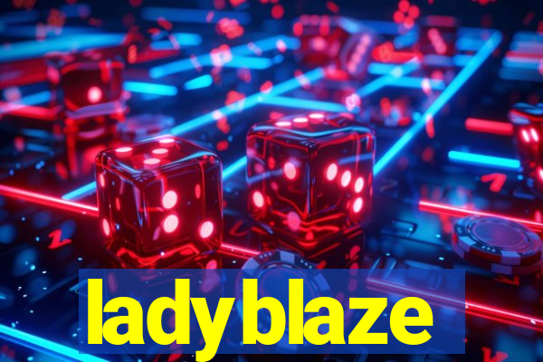 ladyblaze