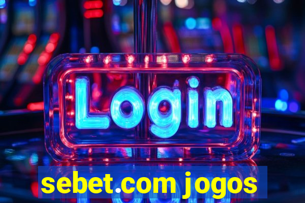 sebet.com jogos