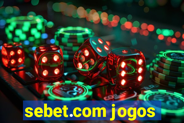 sebet.com jogos