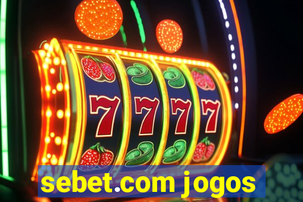 sebet.com jogos