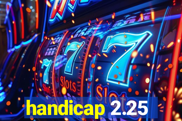 handicap 2.25