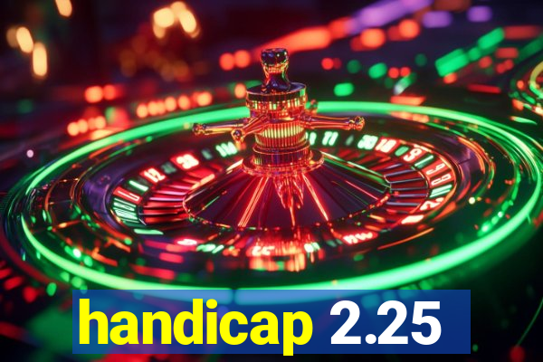 handicap 2.25