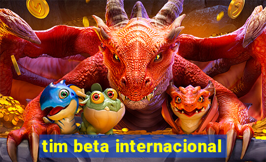 tim beta internacional