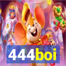 444boi