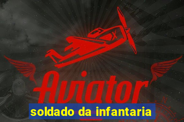 soldado da infantaria