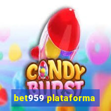 bet959 plataforma