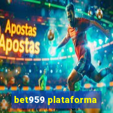 bet959 plataforma