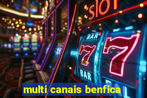 multi canais benfica