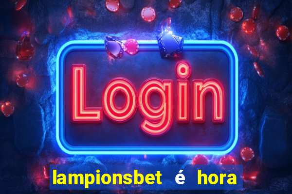 lampionsbet é hora do jogo