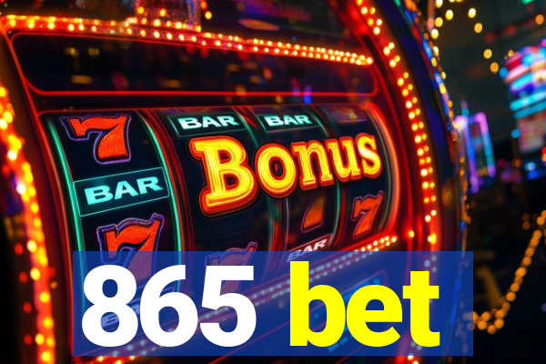 865 bet