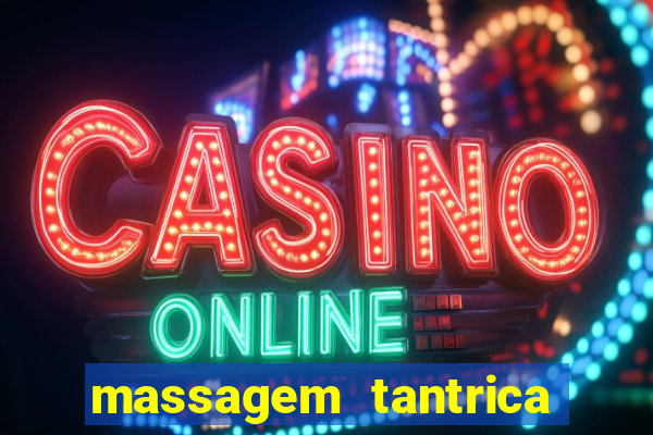 massagem tantrica em santos