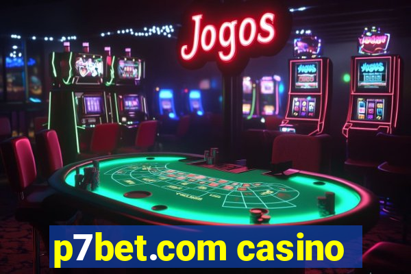 p7bet.com casino