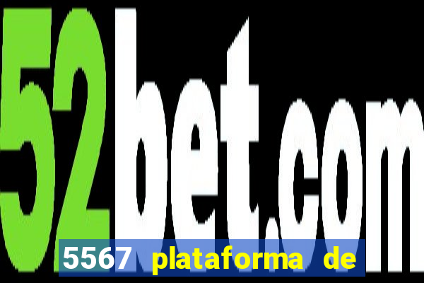 5567 plataforma de jogos login