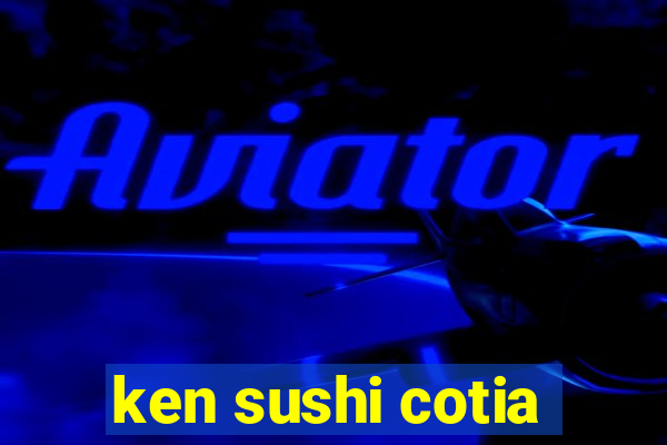 ken sushi cotia