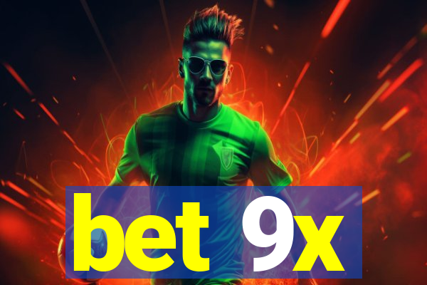 bet 9x