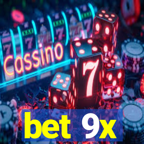 bet 9x