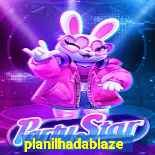 planilhadablaze