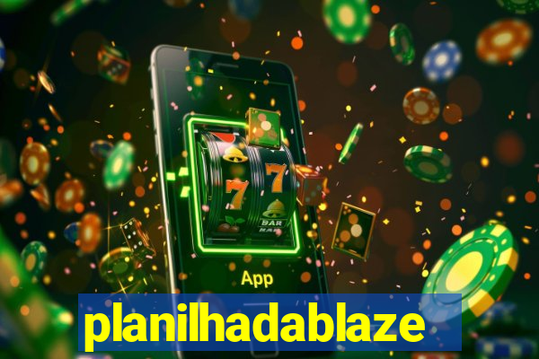 planilhadablaze