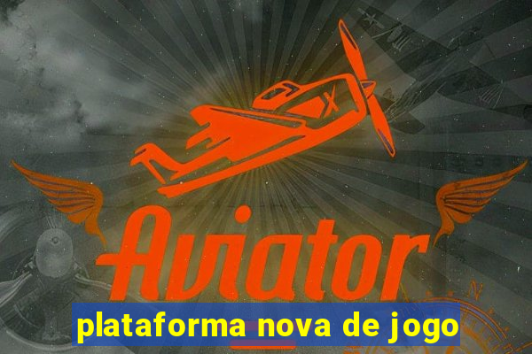 plataforma nova de jogo