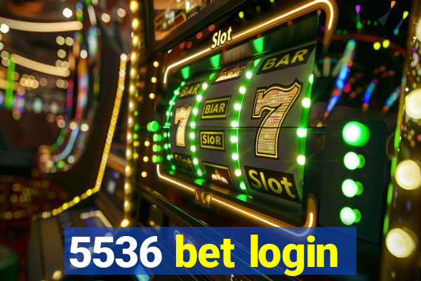 5536 bet login