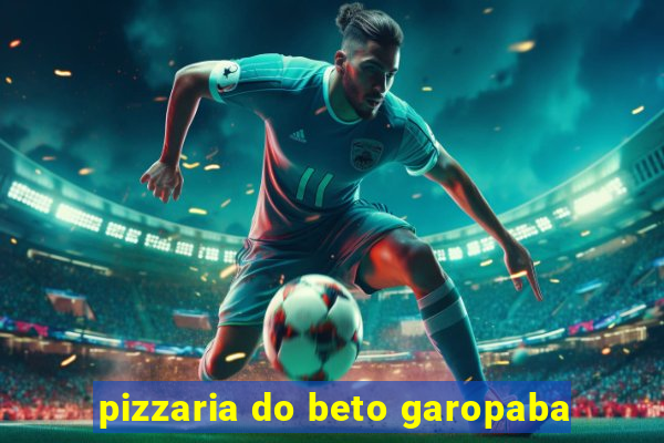 pizzaria do beto garopaba