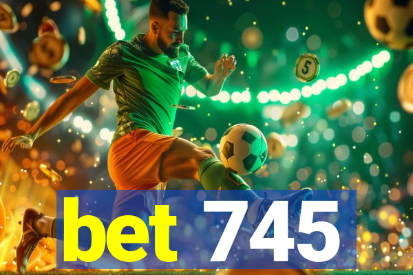 bet 745