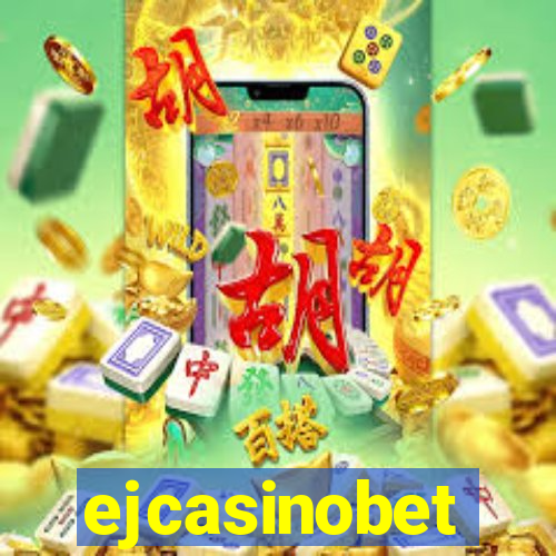 ejcasinobet