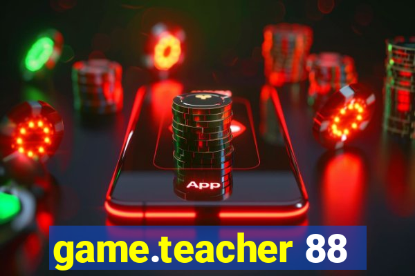 game.teacher 88