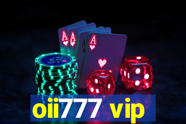 oii777 vip