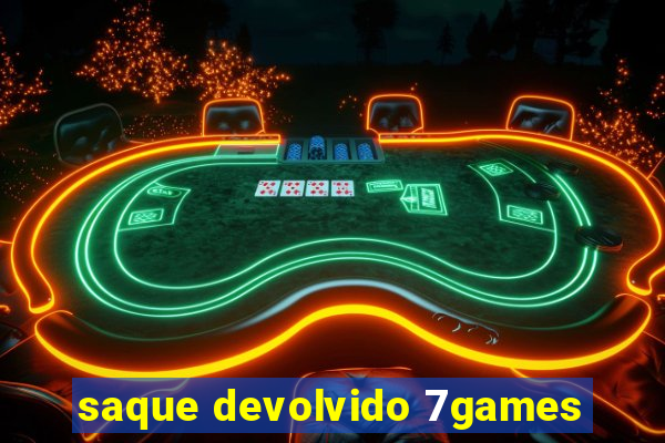 saque devolvido 7games